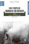 Era Tempo De Morrer Em Africa 1961 1975