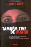 Tambem Tive De Matar