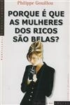 Porque E Que As Mulheres Dos Ricos Sao Belas