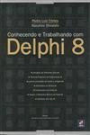 Conhecendo E Trabalhando Com Delphi 8