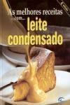 Melhores Receitas Com Leite Condensado, As