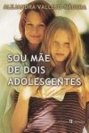 Sou Mae De Dois Adolescentes