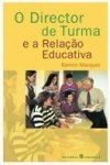 Director De Turma E A Relacao Educativa, O