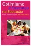 Optimismo E Esperanca Na Educacao