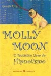 Molly Moon O Fantastico Livro Do Hipnotismo