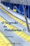 Segredo Da Plataforma 13, O