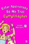 Estar Apaixonada So Me Traz Complicacoes