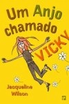 Anjo Chamado Vicky, Um
