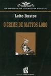 Crime De Mattos Lobo, O