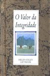 Valor Da Integridade, O