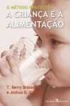 Metodo Brazelton, O - A Crianca E A Alimentacao