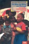 Filhos Da Africa Em Portugal, Os