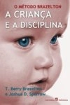 Metodo Brazelton, O - A Crianca E A Disciplina