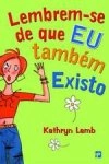 Lembrem-se De Que Eu Tambem Existo