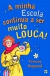 Minha Escola Continua A Ser Muito Louca, A
