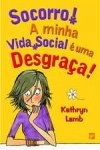 Socorro A Minha Vida Social E Uma Desgraca