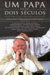 Papa Entre Dois Seculos, Um