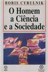 Homem A Ciencia E A Sociedade, O