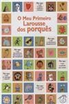 Meu Primeiro Larrouse Dos Porques, O