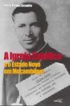 Igreja Catolica E O Estado Novo Em Mocambique, A