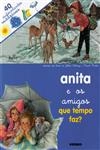 Anita E Os Amigos Que Tempo Faz