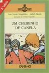 Cheirinho De Canela, Um