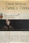 Cinco Seculos A Papel E Tinta