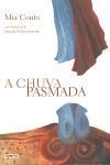 Chuva Pasmada, A