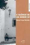 Silencio De Um Homem So, O