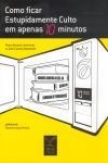 Como Ficar Estupidamente Culto Em Apenas 10 Minutos
