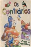 Contrarios, Os