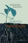 Cada Palavra E Uma Semente