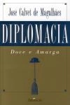 Diplomacia Doce E Amarga