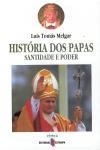 Historia Dos Papas Santidade E Poder