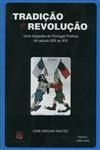 Tradicao E Revolucao Vol1 - 1820 1910