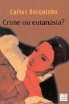 Crime Ou Eutanasia
