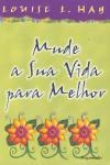 Mude A Sua Vida Para Melhor