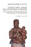 Cinco Mil Anos De Cultura A Oeste