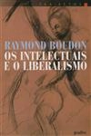 Intelectuais E O Liberalismo, Os