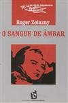 Sangue De Ambar, O