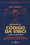Para Alem Do Codigo Da Vinci O Fim Do Misterio
