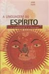Linguagem Do Espirito, A