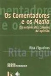 Comentadores E Os Media, Os