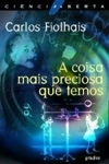 Coisa Mais Preciosa Que Temos, A