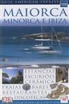 Maiorca Minorca E Ibiza