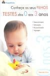 Conheca Os Seus Filhos Testes Dos 0 Aos 3 Anos