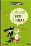 Que Sao O Bem E O Mal, O