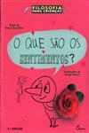 Que Sao Os Sentimentos, O