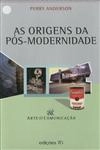 Origens Da Pos-modernidade