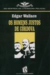 Homens Justos De Cordova, Os
